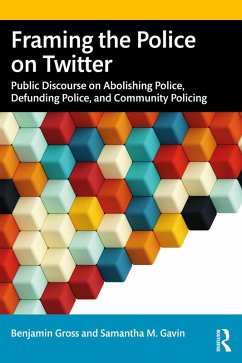 Framing the Police on Twitter (eBook, ePUB) - Gross, Benjamin; Gavin, Samantha M.