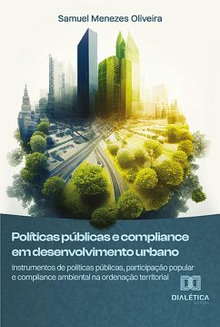 Políticas públicas e compliance em desenvolvimento urbano (eBook, ePUB) - Oliveira, Samuel Menezes