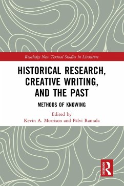Historical Research, Creative Writing, and the Past (eBook, PDF)