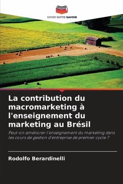 La contribution du macromarketing à l'enseignement du marketing au Brésil - Berardinelli, Rodolfo