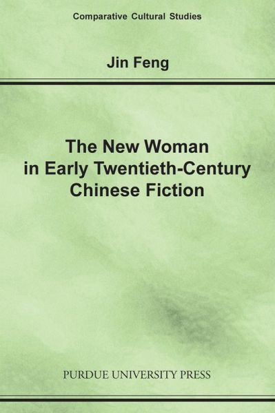 New Woman in Early Twentieth-Century Chinese Fiction (eBook, ePUB)