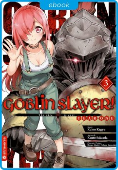 Goblin Slayer! Year One 03 (eBook, ePUB) - Kagyu, Kumo; Sakaeda, Kento; Adachi, Shingo; Kannatuki, Noboru