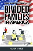Surviving The Struggle: Divided Families in America (eBook, ePUB)