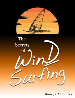 The Secrets of Windsurfing (eBook, ePUB) - Chountas, George