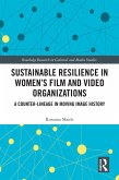 Sustainable Resilience in Women's Film and Video Organizations (eBook, ePUB)
