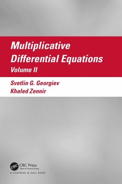 Multiplicative Differential Equations (eBook, ePUB) - Georgiev, Svetlin; Zennir, Khaled