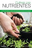 Cultivar con nutrientes (eBook, PDF) Cultivar con nutrientes (eBook, PDF)