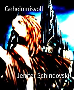 Geheimnisvoll (eBook, ePUB) - Schindovski, Jenifer