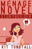 Ménage Novel Storybuilder (TnT Storybuilders) (eBook, ePUB)