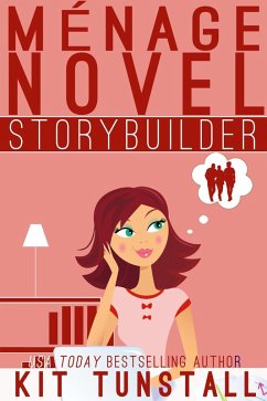Ménage Novel Storybuilder (TnT Storybuilders) (eBook, ePUB) - Tunstall, Kit