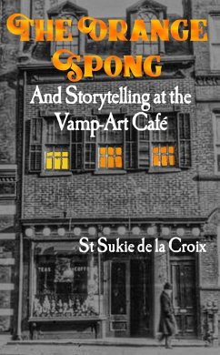 Cover The Orange Spong And Storytelling At The Vamp-Art Café (eBook, ePUB)