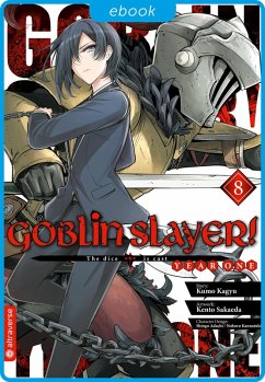 Goblin Slayer! Year One 08 (eBook, ePUB) - Kagyu, Kumo; Sakaeda, Kento; Adachi, Shingo; Kannatuki, Noboru