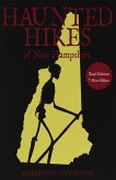 Haunted Hikes of New Hampshire, 2nd Edition (eBook, ePUB)