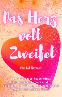 Das Herz voll Zweifel (eBook, ePUB) - Raveneir, NS