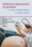 Síndromes hipertensivas na gestação e suas complicações a longo prazo (eBook, PDF) Síndromes hipertensivas na gestação e suas complicações a longo prazo (eBook, PDF)
