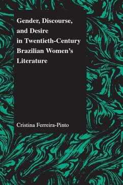 Gender, Discourse, and Desire in Twentieth-Century Brazilian Women's Literature (eBook, ePUB) - Ferreira-Pinto, Cristina