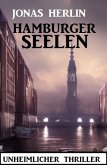 Hamburger Seelen: Unheimlicher Thriller (eBook, ePUB)