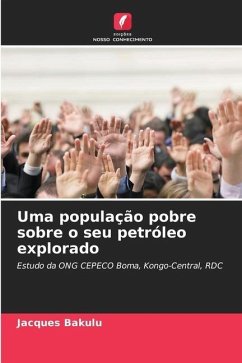 Uma população pobre sobre o seu petróleo explorado - Bakulu, Jacques