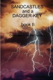 SANDCASTLES and a DAGGER-KEY, book II, darkness is on the sunrise