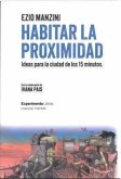 Habitar la proximidad : ideas para la ciudad de los 15 minutos Habitar la proximidad : ideas para la ciudad de los 15 minutos