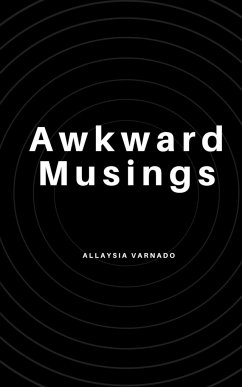 Awkward Musings - Varnado, Allaysia