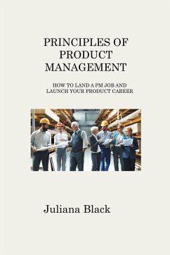 PRINCIPLES OF PRODUCT MANAGEMENT - Black, Juliana