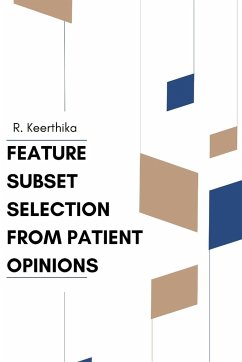 Feature Subset Selection from Patient Opinions - Keerthika, R.