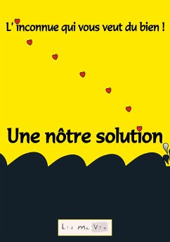 Une nôtre solution - L'inconnue, Qui Vous Veut Du Bien