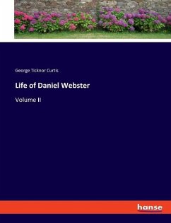 Life of Daniel Webster - Curtis, George Ticknor