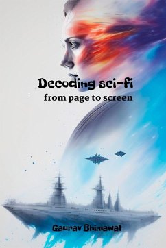 Decoding sci-fi: from page to screen - Bhimawat, Gaurav