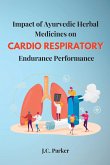 Impact of Ayurvedic Herbal Medicines on Cardiorespiratory Endurance Performance