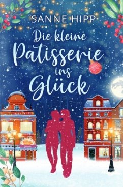 Die kleine Patisserie ins Glück