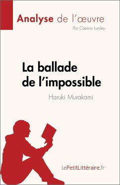 La ballade de l’impossible de Haruki Murakami (Analyse de l'œuvre) (eBook, ePUB) - Lumley, Cosima