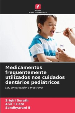 Medicamentos frequentemente utilizados nos cuidados dentários pediátricos - Surath, Srigiri;Patil, Anil T;B, Sandhyarani