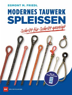 Modernes Tauwerk spleißen - Friedl, Egmont M.