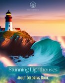 Stunning Lighthouses   Adult Coloring Book   Creative Designs with Amazing Lighthouses to Relief Stress and Relax