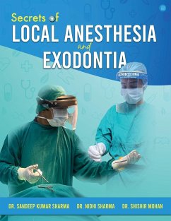 Secrets of Local Anesthesia and Exodontia - Sharma, Sandeep Kumar; Sharma, Nidhi; Mohan, Shishir