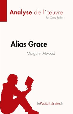 Alias Grace de Margaret Atwood (Analyse de l'¿uvre) - Claire Parker