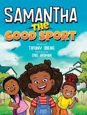 Samantha the Good Sport