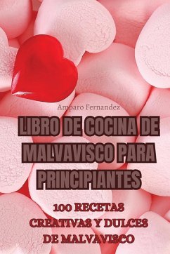 LIBRO DE COCINA DE MALVAVISCO PARA PRINCIPIANTES - Amparo Fernandez
