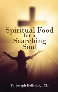 Spiritual Food for a Searching Soul - Bellerive, JCD Fr. Joseph