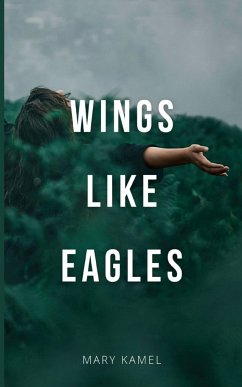 Wings like Eagles - Kamel, Mary