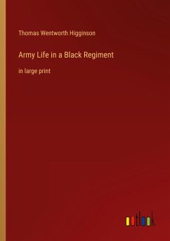 Army Life in a Black Regiment