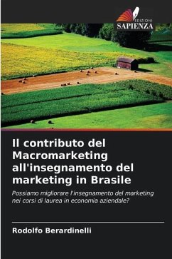 Il contributo del Macromarketing all'insegnamento del marketing in Brasile - Berardinelli, Rodolfo