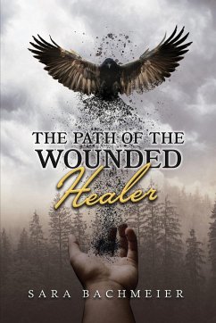 The Path of a Wounded Healer - Bachmeier, Sara