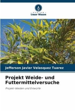 Projekt Weide- und Futtermittelversuche - Velasquez Tuarez, Jefferson Javier