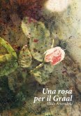 Una rosa per il Graal (eBook, ePUB)