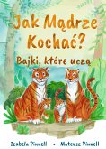 Jak mądrze kochać? (eBook, ePUB)