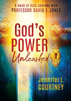 God's Power Unleashed - Courtney, Jennifer L; Jones, David L