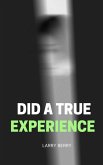 DID a True Experience DID a True Experience